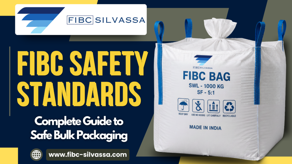 FIBC Safety Standards | Complete Guide to Safe Bulk Packaging