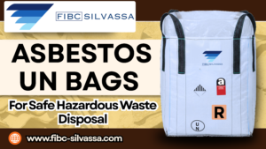 UN Bags for Asbestos Removal used for safe hazardous waste containment
