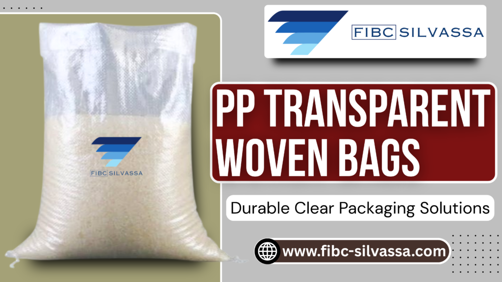 PP Transparent Woven Bags | Durable Clear Packaging Solutions