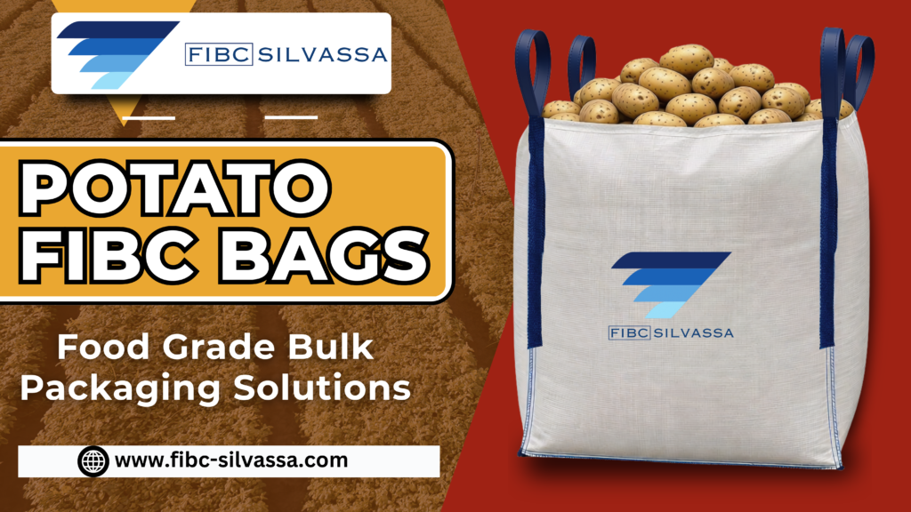 Food Grade FIBC Bags for Potatoes supplied by FIBC SILVASSA for hygienic bulk potato packaging
